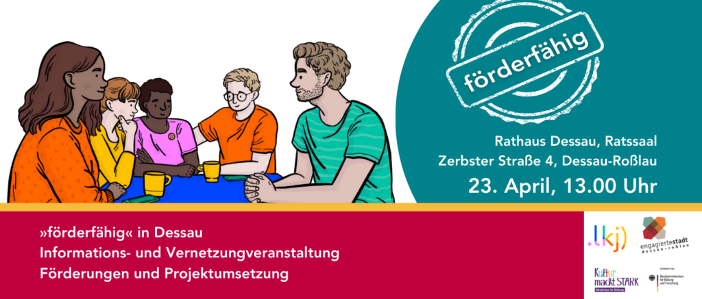 »förderfähig in Dessau«, 23.4.2024, ab 13 Uhr